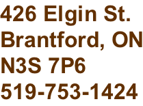 426 Elgin St.  Brantford, ON N3S 7P6 519-753-1424